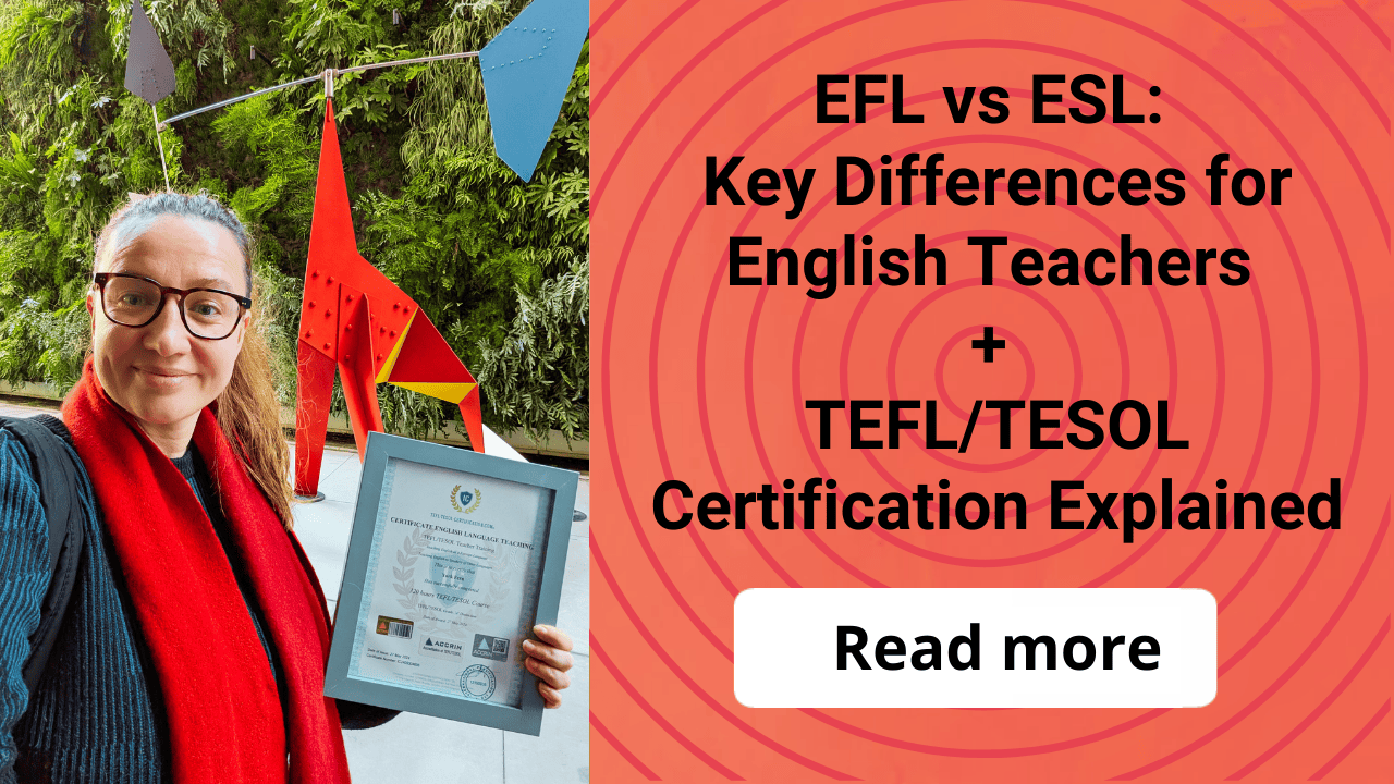 EFL vs ESL: Key Differences for English Teachers + TEFL/TESOL Certification Explained