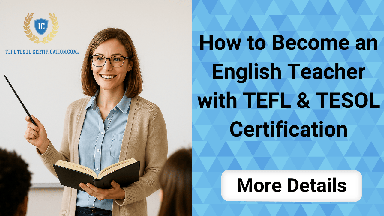 How to Become an English Teacher with TEFL & TESOL Certification