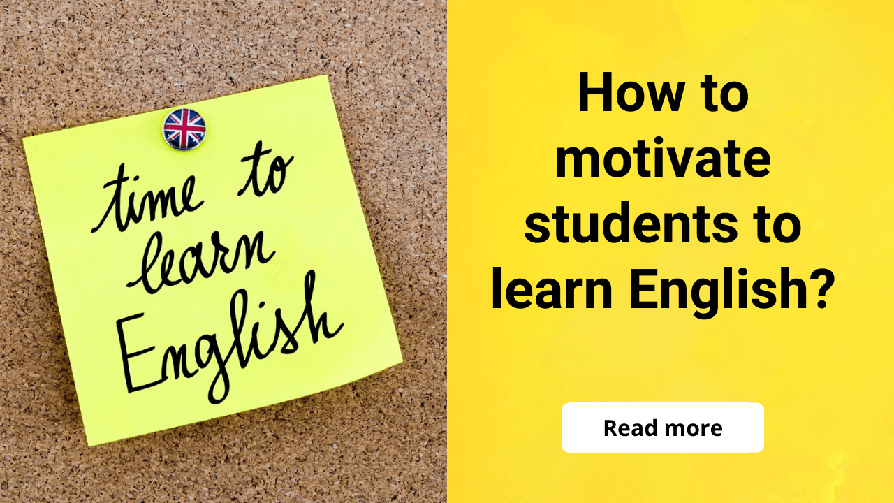 How to motivate students to learn English?