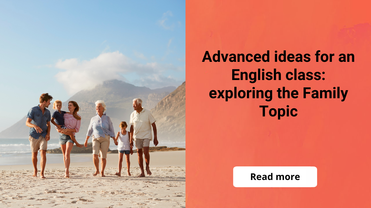 Advanced Ideas for an English Class: Exploring the Family Topic