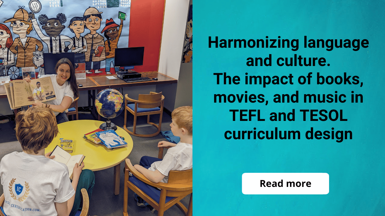 Harmonizing language and culture. The impact of books, movies, and music in TEFL and TESOL curriculum design