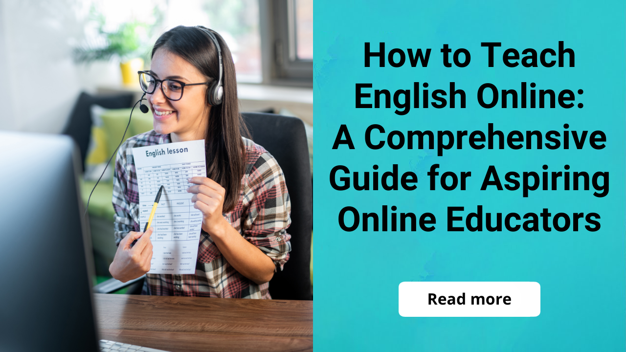 How to Teach English Online: A Comprehensive Guide for Aspiring Online Educators
