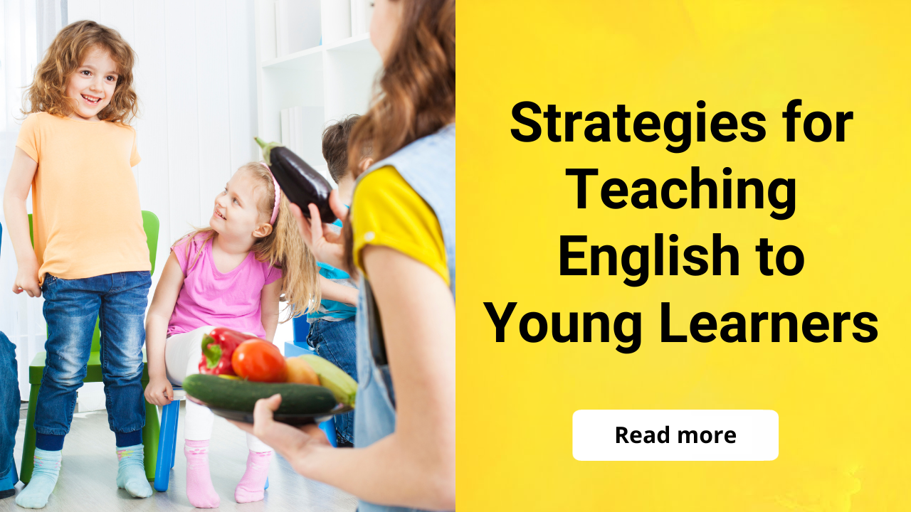 Strategies for Teaching English to Young Learners