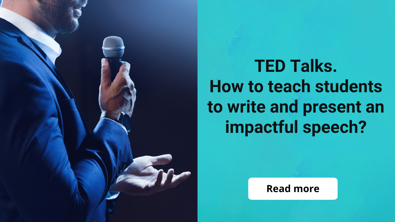 TED Talks. How to teach students to write and present an impactful speech