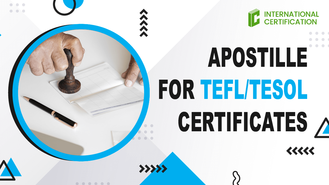 Apostille for TEFL/TESOL certificates