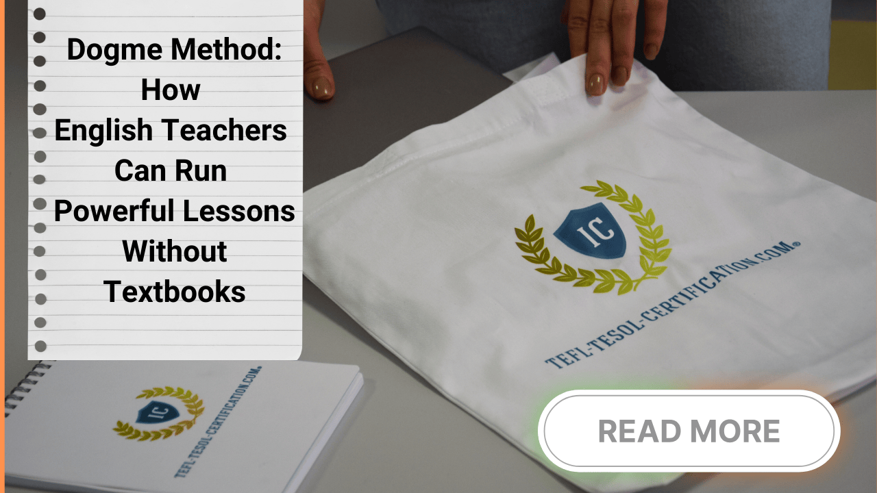 Dogme Method: How English Teachers Can Run Powerful Lessons Without Textbooks