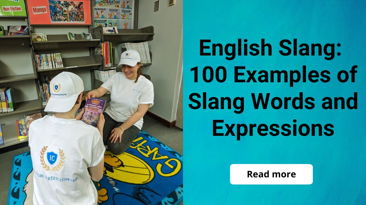 Understanding English Slang: 100 Examples of Slang Words and Expressions