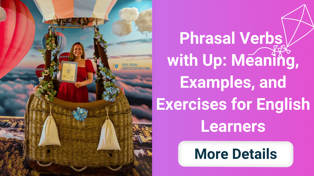 Phrasal Verbs with Up: Meaning, Examples, and Exercises for English Learners