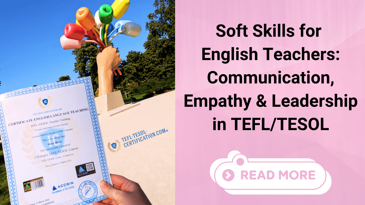 Soft Skills for English Teachers Communication, Empathy &amp; Leadership in TEFL/TESOL