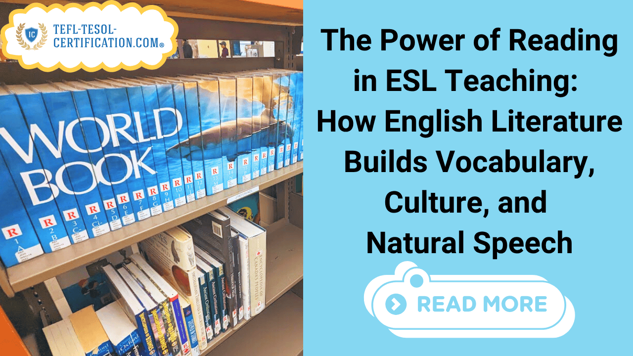 The Power of Reading in ESL Teaching How English Literature Builds Vocabulary, Culture, and Natural Speech